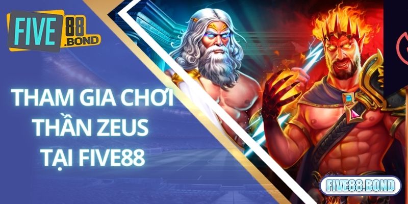 Thần Zeus - Chơi Cực Đã, Rinh Jackpot Tỷ Đồng Liền Tay 3 Tự tin tham gia trải nghiệm cùng Thần Zeus mọi lúc