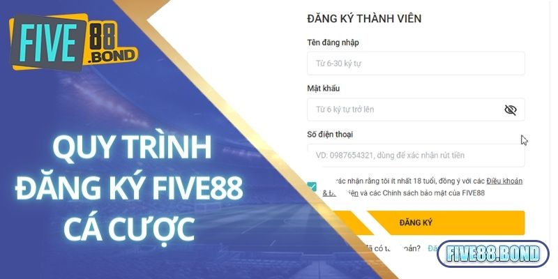 Đăng Ký Five88 2 Các bước trong quy trình đăng ký Five88 cá cược