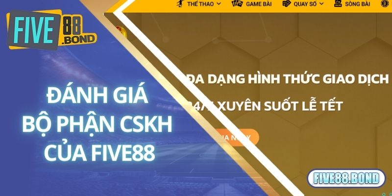 Liên Hệ Five88 1 Đánh giá bộ phận CSKH của Five88