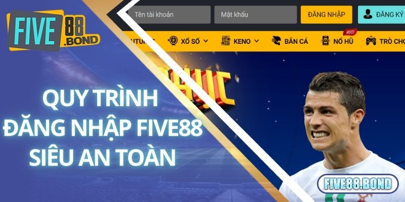 Đăng Nhập Five88 2 Quy trình đăng nhập Five88 siêu an toàn