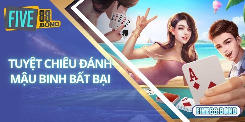 Mậu Binh Là Gì? Tiết Lộ Cách Đánh Dễ Dàng Nhất Dành Cho Newbie 3 Chia sẻ tuyệt chiêu đánh Mậu Binh bất bại từ cao thủ