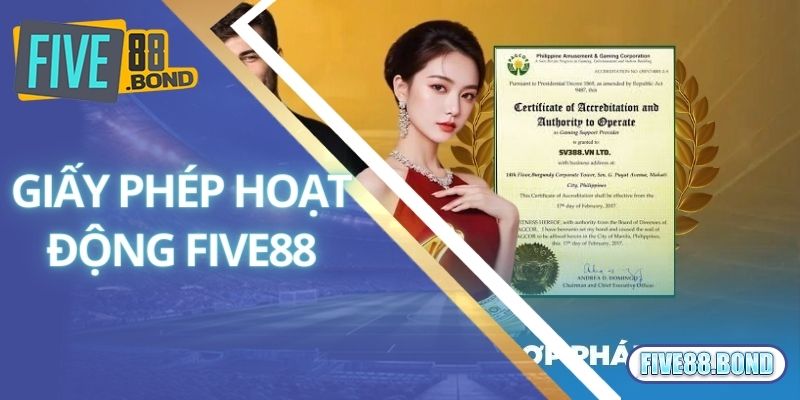 Giấy Phép Hoạt Động 1 Tìm hiểu về giấy phép hoạt động tại nhà cái Five88