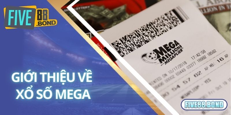 Xổ Số Mega - Lựa Chọn Xổ Số Hấp Dẫn Đổi Vận Nhanh Chóng 1 Thông tin khái quát về xổ số Mega