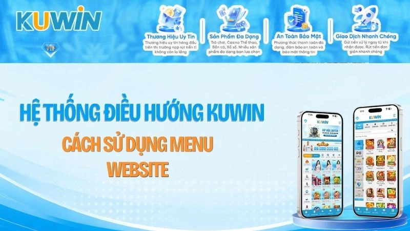 Hệ Thống Điều Hướng KUWIN – Cách Sử Dụng Menu Website